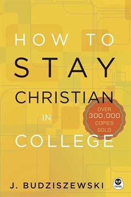 Cover image for How to Stay Christian in College