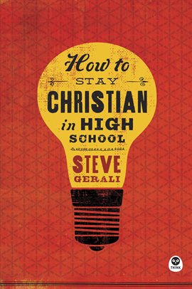 Cover image for How to Stay Christian in High School