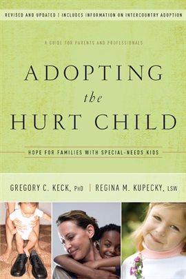 Cover image for Adopting the Hurt Child