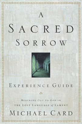 Cover image for A Sacred Sorrow Experience Guide