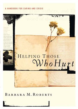 Cover image for Helping Those Who Hurt