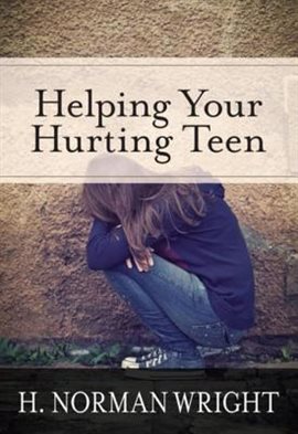 Cover image for Helping Your Hurting Teen