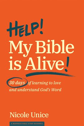 Cover image for Help! My Bible Is Alive!