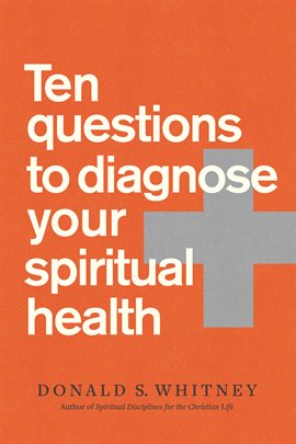 Cover image for Ten Questions to Diagnose Your Spiritual Health