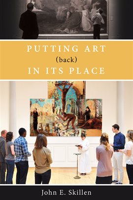 Cover image for Putting Art (Back) in Its Place