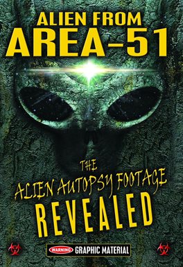 Cover image for Alien From Area 51: The Alien Autopsy Footage Revealed