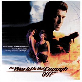 Cover image for Music From The MGM Motion Picture The World Is Not Enough