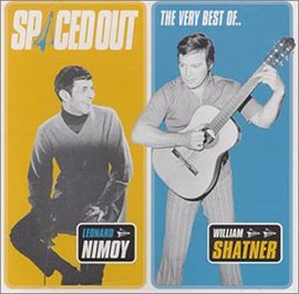 Cover image for Spaced Out - The Best of Leonard Nimoy & William Shatner