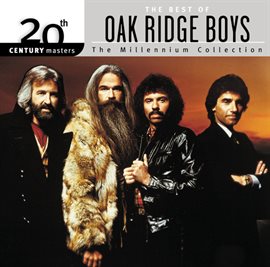 Cover image for 20th Century Masters: The Millennium Collection: Best Of The Oak Ridge Boys