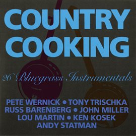 Cover image for Country Cooking: 26 Bluegrass Instrumentals