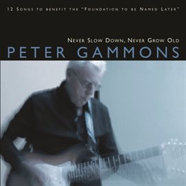Cover image for Never Slow Down, Never Grow Old