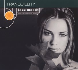 Cover image for Jazz Moods: Tranquillity