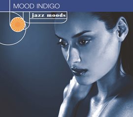 Cover image for Jazz Moods: Mood Indigo