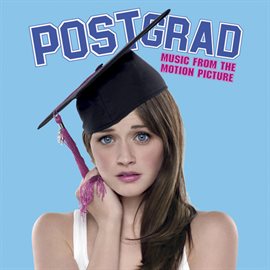 Cover image for Post Grad (Music From The Motion Picture)