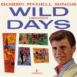 Cover image for Bobby Rydell Sings Wild (wood) Days