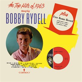 Cover image for The Top Hits Of 1963 Sung By Bobby Rydell