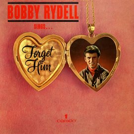 Cover image for Bobby Rydell Sings Forget Him