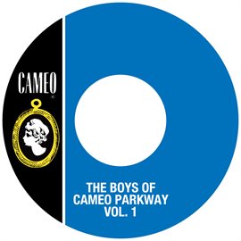 Cover image for The Boys Of Cameo Parkway Vol. 1