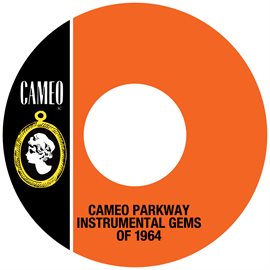 Cover image for Cameo Parkway Instrumental Gems Of 1964