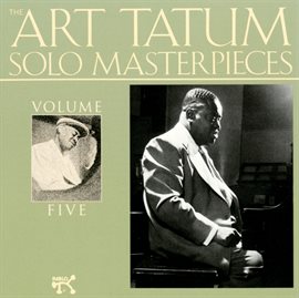 Cover image for The Art Tatum Solo Masterpieces, Vol. 5