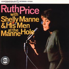 Cover image for Ruth Price with Shelly Manne & His Men At The Manne-Hole