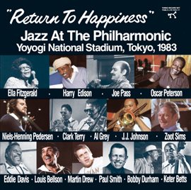 Cover image for Return To Happiness: Jazz At The Philharmonic, Yoyogi National Stadium, Tokyo, 1983