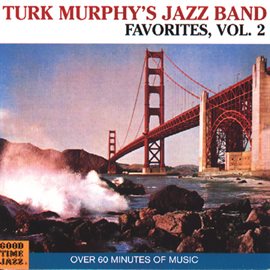 Imagen de portada para Turk Murphy's Jazz Band Favorites