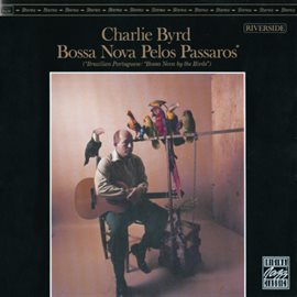 Cover image for Bossa Nova Pelos Passaros