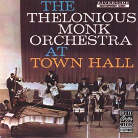 Imagen de portada para The Thelonious Monk Orchestra At Town Hall