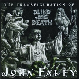 Cover image for The Transfiguration Of Blind Joe Death