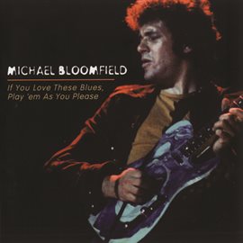 Cover image for If You Love These Blues, Play'em As You Please