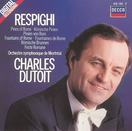 Imagen de portada para Respighi: Pines of Rome/Fountains of Rome/Roman Festivals