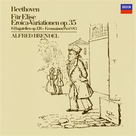 Cover image for Beethoven: Für Elise; Eroica Variations, Op.35; 6 Bagatelles Op.126; 6 Ecossaises