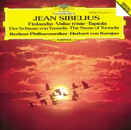 Cover image for Sibelius: Finlandia; Valse triste; Tapiola; The Swan of Tuonela