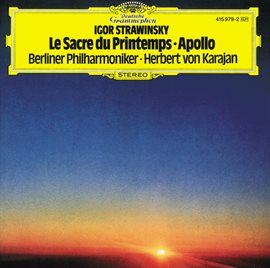 Cover image for Stravinsky: Le Sacre du Printemps; Apollo