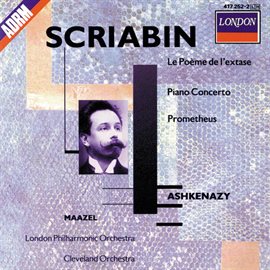 Cover image for Scriabin: Le Poème de l'Extase; Piano Concerto; Prometheus