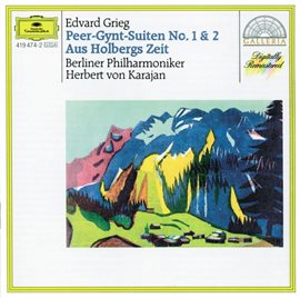 Cover image for Grieg: Peer Gynt Suites Nos.1 & 2; From Holberg's Time; Sigurd Jorsalfar