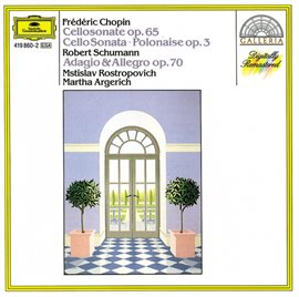 Cover image for Chopin: Cello Sonata; Polonaise / Schumann: Adagio And Allegro