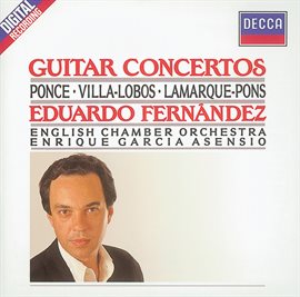 Cover image for Ponce/Villa-Lobos/Lamarque-Pons: Guitar Concertos