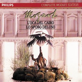 Cover image for Mozart: L'Oca del Cairo / Lo Sposo Deluso