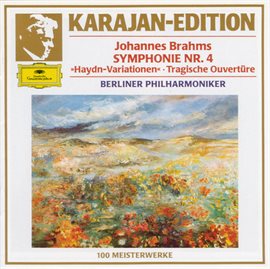 Cover image for Brahms: Symphony No. 4 In E Minor, Op. 98 ;Variations On A Theme By Joseph Haydn, Op. 56a; Tragic...