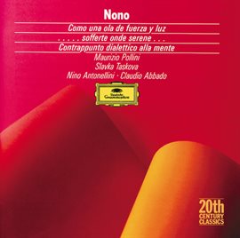 Cover image for Nono: Como una ola de fuerza y luz; ...sofferte onde serene...