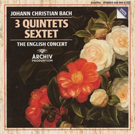 Cover image for J. Chr. Bach: Quintet Op.22 No.1; Quintet Op.11 Nos. 1 & 6; Sextet Without Op. No.