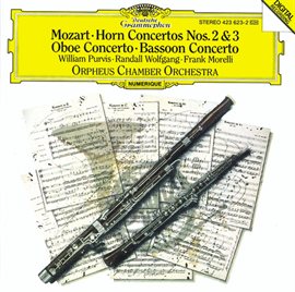 Imagen de portada para Mozart: Horn Concertos Nos.2 & 3; Oboe Concerto; Bassoon Concerto