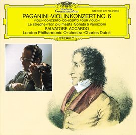 Cover image for Paganini: Violin Concerto No.6; Le streghe; Non più mesta; Sonata & Variationi
