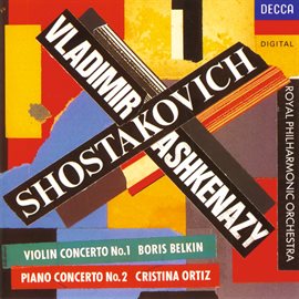 Cover image for Shostakovich: Violin Concerto No.1; Piano Concerto No.2
