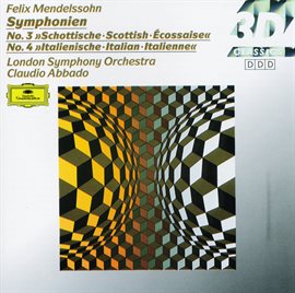 Cover image for Mendelssohn: Symphonies Nos.3 "Scottish" & 4 "Italian"