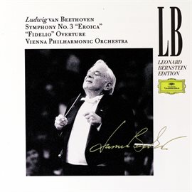 Cover image for Beethoven: Symphony No.3 in E flat, Op.55 "Eroica"; Ouvertüre "Fidelio", Op. 72B