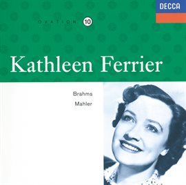 Cover image for Kathleen Ferrier Vol.10 - Brahms / Mahler