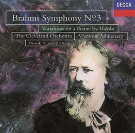 Cover image for Brahms: Symphony No.3; St. Antoni Variations/Dvorak ; Carnival Overture